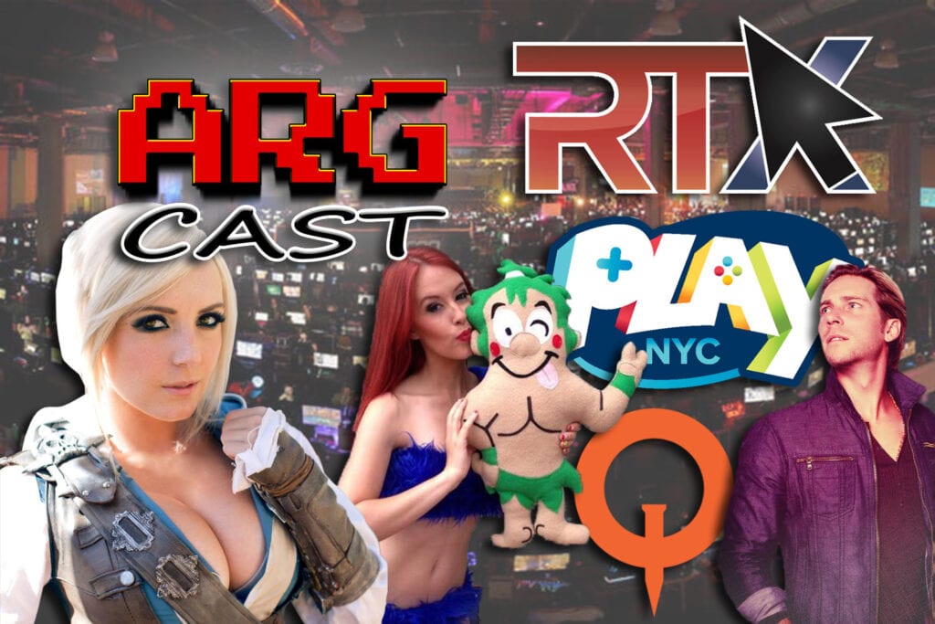 ARGcast #125: RTX, Play NYC, and QuakeCon 2018 Interviews!