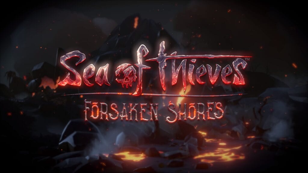 Sea Of Thieves: Forsaken Shores Expansion Launches Next Week (VIDEO)