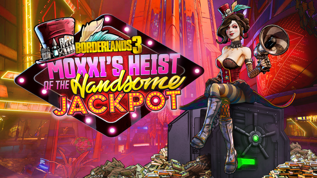 borderlands 3 moxxis heist of the handsome jackpot