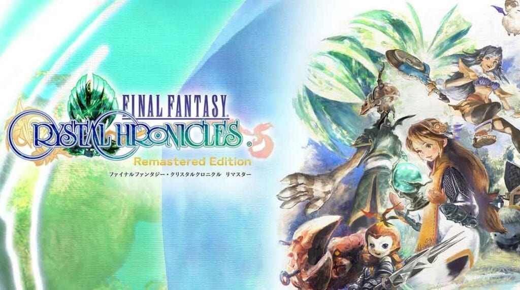 Final Fantasy Crystal Chronicles Remastered Edition Release Date Revealed (VIDEO)