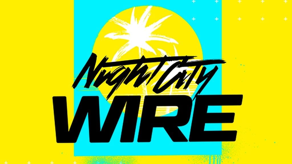 Cyberpunk 2077 Night City Wire